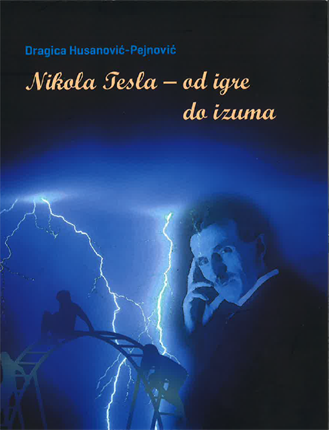 Nikola Tesla - From Play to Invention