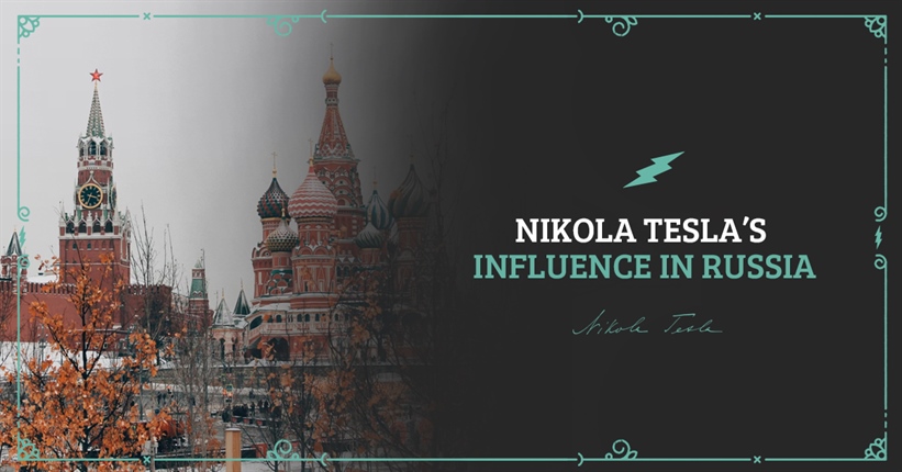 Nikola Tesla’s influence in Russia