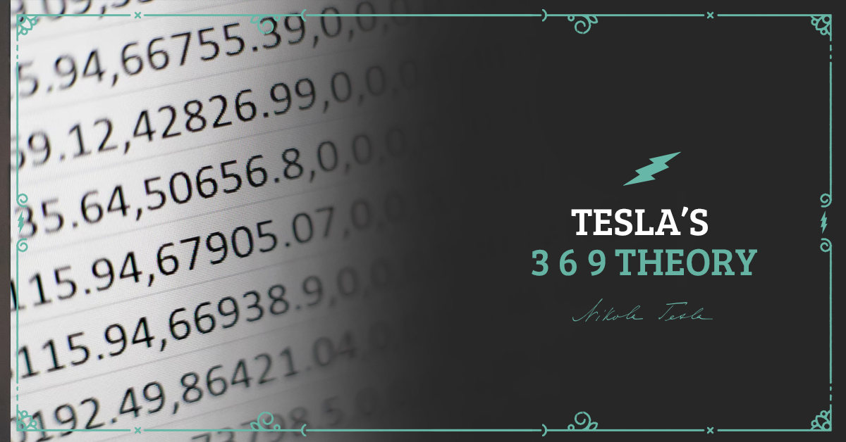 Nikola Tesla’s 3 6 9 theory - Nikola Tesla Wiki - Nikola Tesla Legend